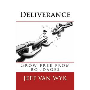 Deliverance: Grow free from bondages - Paperback