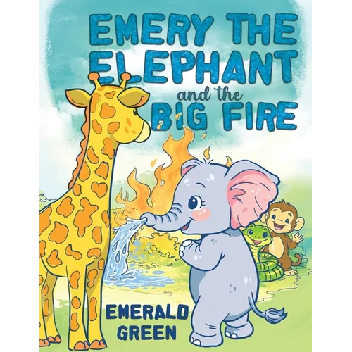 Emery the Elephant and the Big Fire - Paperback