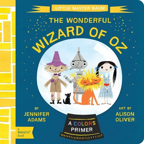 The Wonderful Wizard of Oz: A Babylit(r) Colors Primer - Board Book