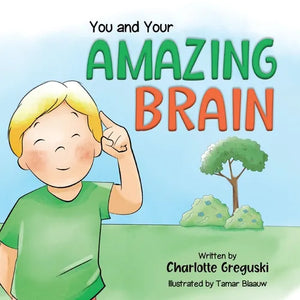 You and Your Amazing Brain - Paperback