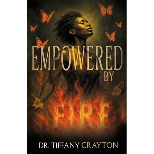 Empowered by Fire - Paperback