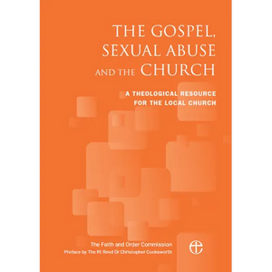 The Gospel, Sexual Abuse and the Church: A Theological Resource for the Local Church - Paperback