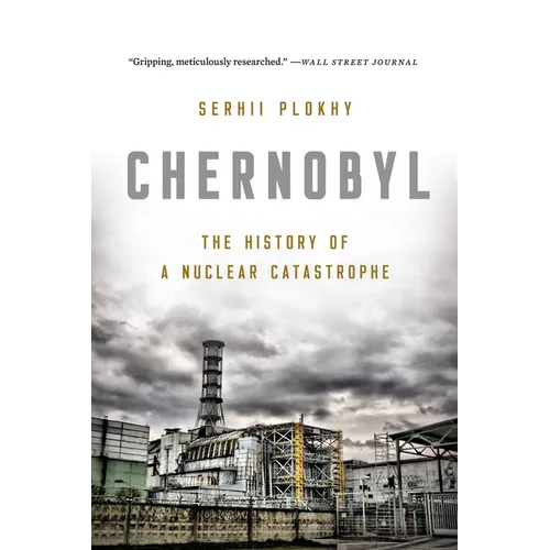 Chernobyl: The History of a Nuclear Catastrophe - Paperback