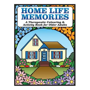 Home Life Memories: A Therapeutic Colouring & Activity Book for Older Adults - Paperback