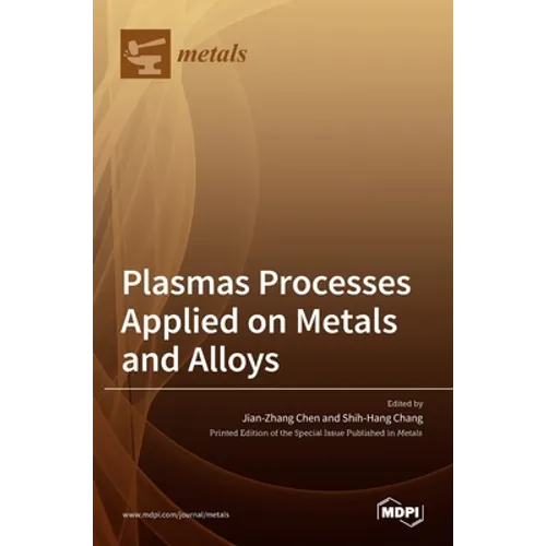 Plasmas Processes Applied on Metals and Alloys - Hardcover
