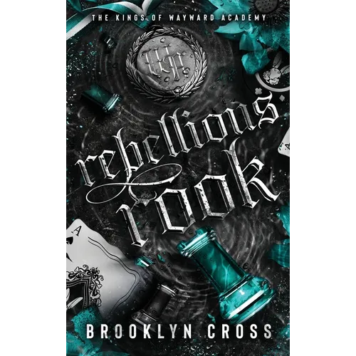 Rebellious Rook: Book 4 in the Addictive Mafia Why Choose Academy Series - Hardcover