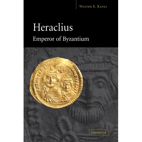 Heraclius Emperor of Byzantium - Paperback