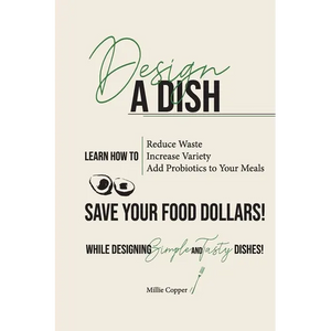 Design a Dish: Save Your Food Dollars! - Paperback