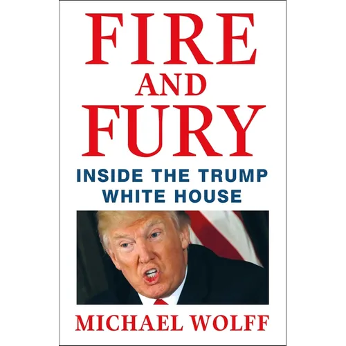 Fire and Fury: Inside the Trump White House - Hardcover