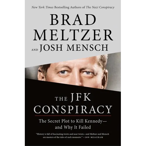 The JFK Conspiracy: The Secret Plot to Kill Kennedy--And Why It Failed - Paperback
