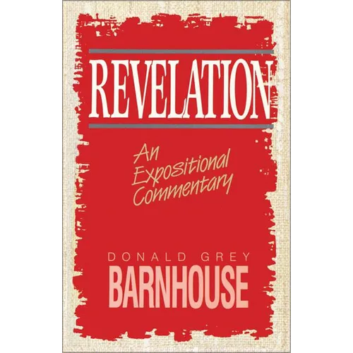 A Revelation: An Expositional Commentary - Paperback