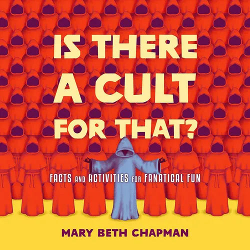 Is There a Cult for That?: Facts and Activities for Fanatical Fun - Paperback