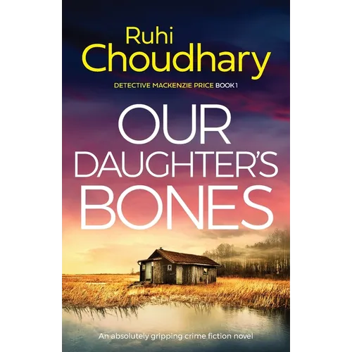 Our Daughter's Bones: An absolutely gripping crime fiction novel - Paperback