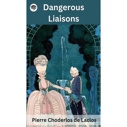 Dangerous Liaisons - Hardcover