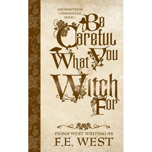 Be Careful What You Witch For - Paperback