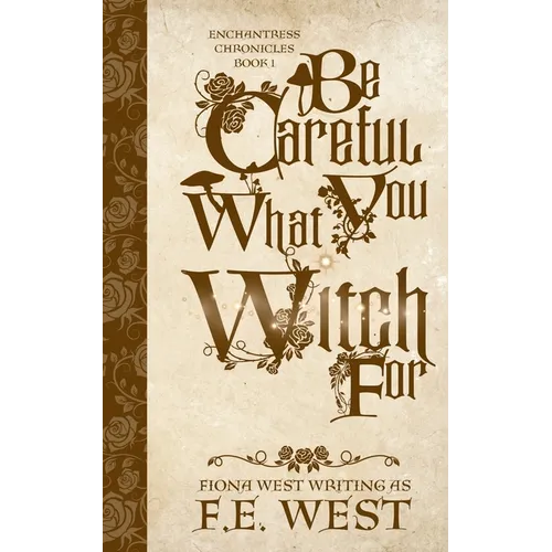 Be Careful What You Witch For - Paperback