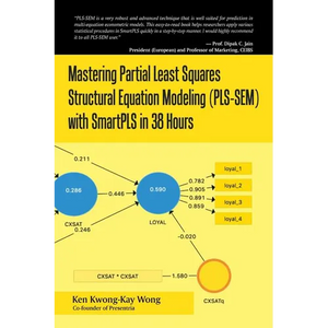Mastering Partial Least Squares Structural Equation Modeling (Pls-Sem) with Smartpls in 38 Hours - Paperback