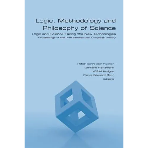 Logic, Methodology and Philosophy of Science. Logic and Science Facing the New Technologies - Paperback