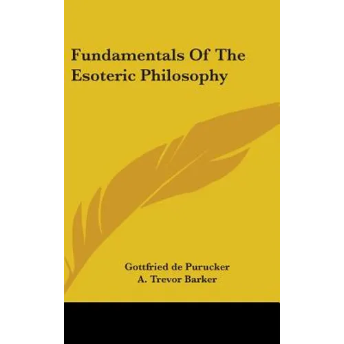 Fundamentals of the Esoteric Philosophy - Hardcover