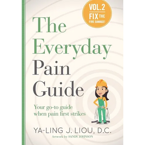 Fix the Fire Damage (The Everyday Pain Guide #2): Your go-to guide when pain first strikes - Paperback