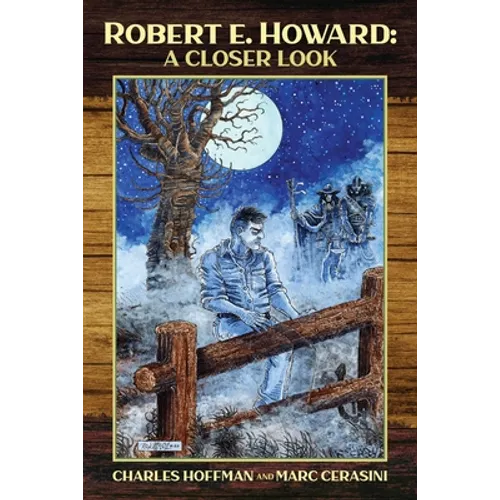 Robert E. Howard: A Closer Look - Paperback