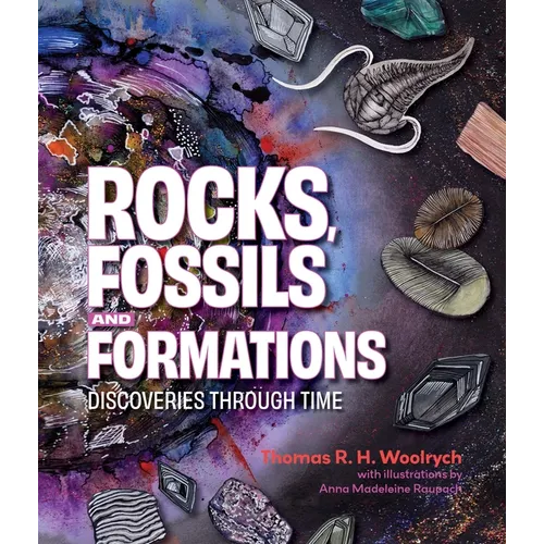 Rocks, Fossils and Formations: Discoveries Through Time - Paperback