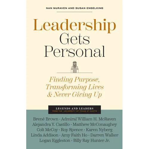 Leadership Gets Personal: Finding Purpose, Transforming Lives, and Never Giving Up - Hardcover