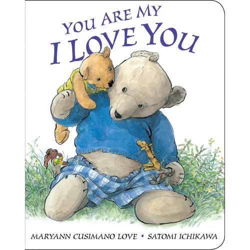 You Are My I Love You - Board Book