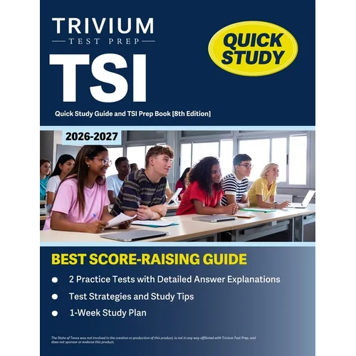 TSI Quick Study Guide 2026-2027: 2 Practice Tests with Detailed Answer Explanations and TSI Prep Book [8th Edition] - Paperback