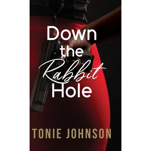 Down the Rabbit Hole - Hardcover