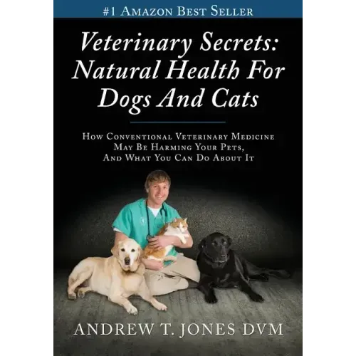 Veterinary Secrets: Natural Health for Dogs and Cats - Paperback