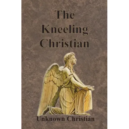 The Kneeling Christian - Paperback