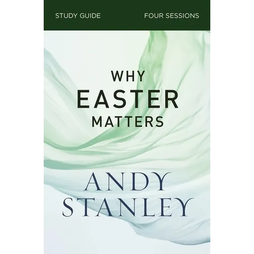 Why Easter Matters Bible Study Guide - Paperback