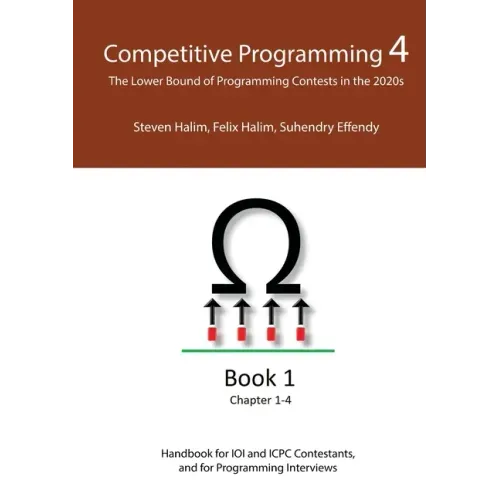 Competitive Programming 4 - Book 1: The Lower Bound of Programming Contests in the 2020s - Paperback