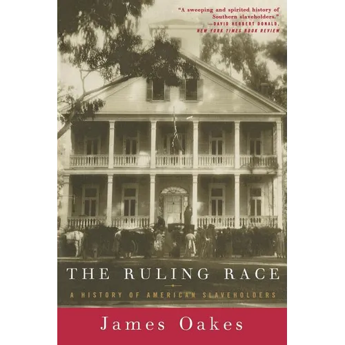 Ruling Race: A History of American Slaveholders - Paperback
