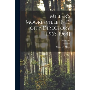 Miller's Mooresville, N.C. City Directory [1963-1964]; 1963-1964 - Paperback