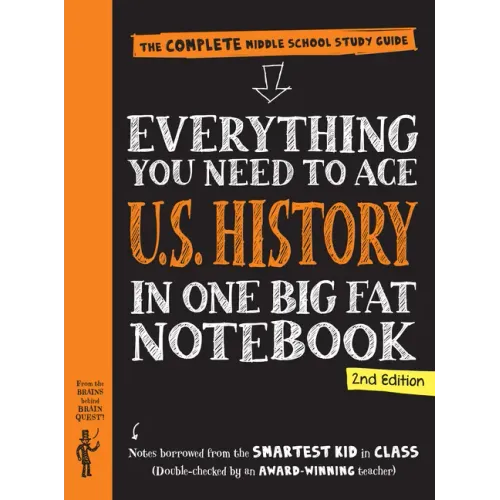 Everything You Need to Ace U.S. History in One Big Fat Notebook, 2nd Edition: The Complete Middle School Study Guide - Paperback