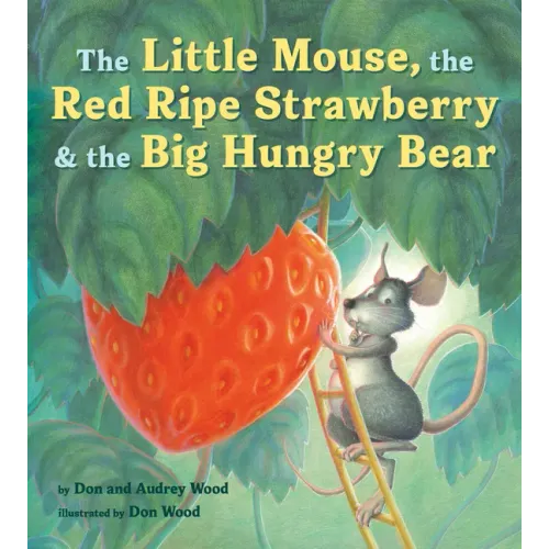 The Little Mouse, the Red Ripe Strawberry, and the Big Hungry Bear Board Book - Board Book