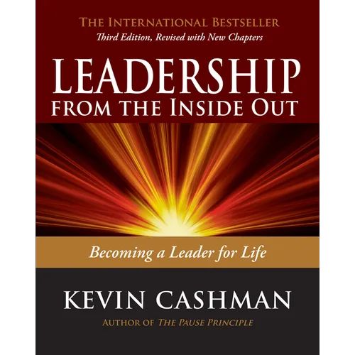 Leadership from the Inside Out: Becoming a Leader for Life - Paperback