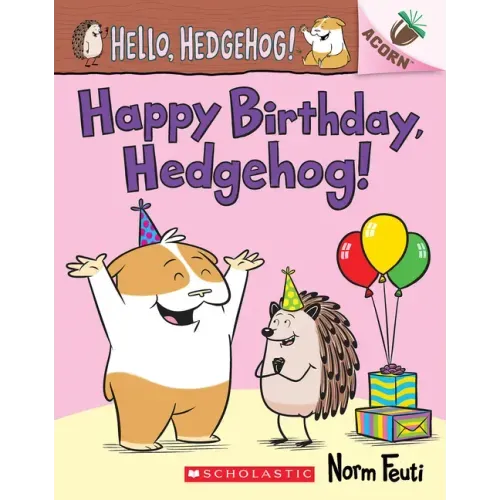 Happy Birthday, Hedgehog!: An Acorn Book (Hello, Hedgehog! #6) - Paperback
