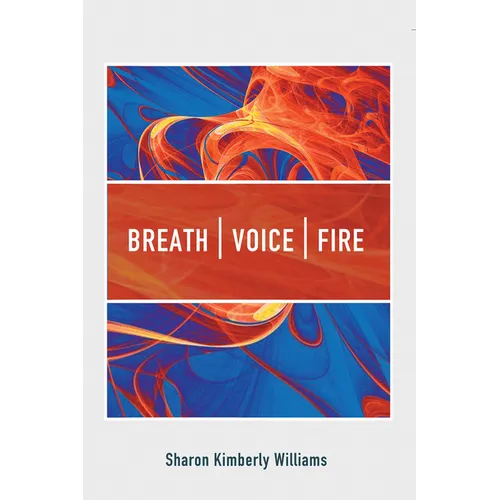 Breath, Voice, Fire - Paperback