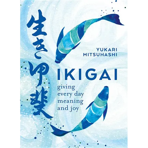 Ikigai: The Japanese Art of a Meaningful Life - Paperback