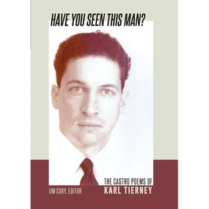 Have You Seen This Man?: The Castro Poems of Karl Tierney - Paperback