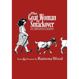 The Goat Woman of Smackover: An Arkansas Legend - Paperback