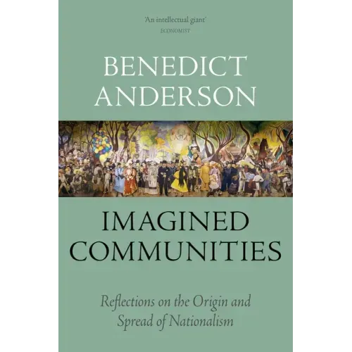 Imagined Communities: Reflections on the Origin and Spread of Nationalism - Paperback
