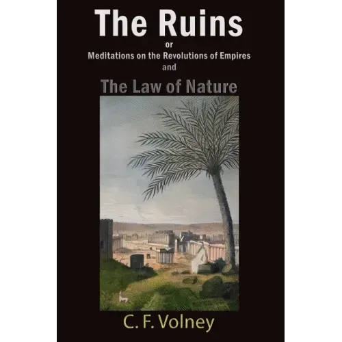 The Ruins or Meditations on the Revolutions of Empires and The Law of Nature - Paperback