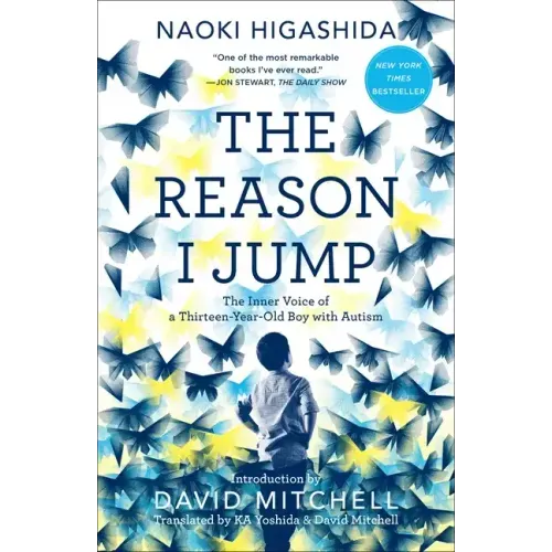 The Reason I Jump: The Inner Voice of a Thirteen-Year-Old Boy with Autism - Paperback