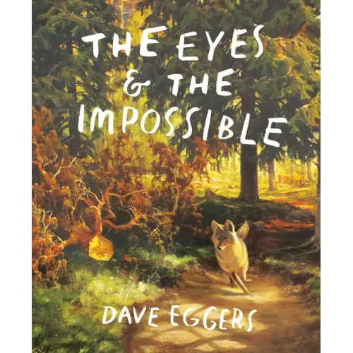 The Eyes and the Impossible: (Newbery Medal Winner) - Hardcover