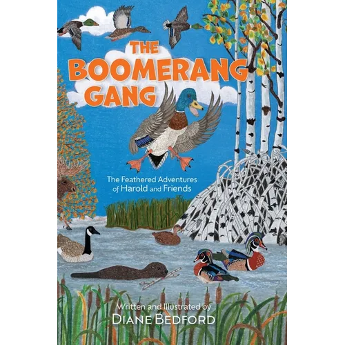 The Boomerang Gang: The Feathered Adventures of Harold and Friends - Hardcover