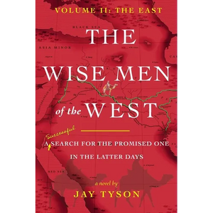 The Wise Men of the West Vol 2: A Search for the Promised One in the Latter Days - Paperback